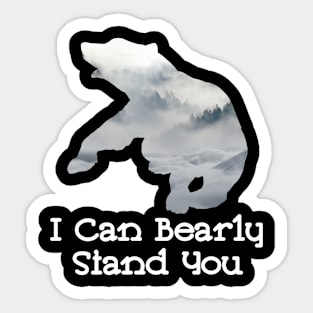 I Can Bearly Stand You Fighting Bear With A Green White Forest Tree Fill Sticker